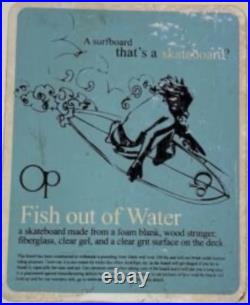 Mid 80's Op Fish Out Of Water Skateboard Deck. 32Lx10 1/2W Mid 80's Op Fish Out Of Water Skateboard Deck. 32Lx10 1/2W