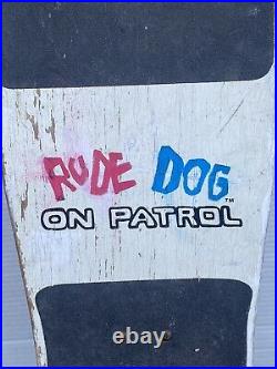 Variflex Rude Dog On Patrol Vintage Skateboard